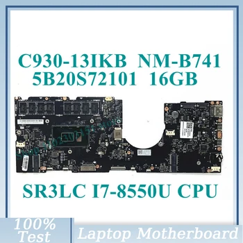 EYG70 NM-B741 С процессором SR3LC I7-8550U 16 ГБ Материнская плата 5B20S72101 Для Lenovo Yoga C930-13IKB Материнская плата ноутбука 100% Полностью Протестирована В порядке